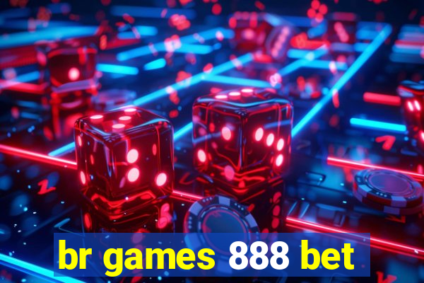 br games 888 bet